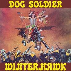 Dog Soldier (Re-Issue) mp3 Album by Winterhawk