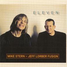 Eleven mp3 Album by Mike Stern – Jeff Lorber Fusion