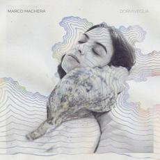 Dormiveglia mp3 Album by Marco Machera