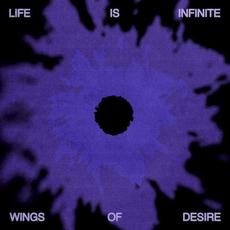 Life Is Infinite mp3 Album by Wings of Desire