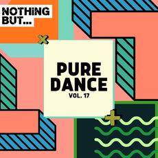 Nothing But... Pure Dance, Vol. 17 mp3 Compilation by Various Artists