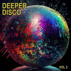 Deeper Disco, Vol. 3 mp3 Compilation by Various Artists