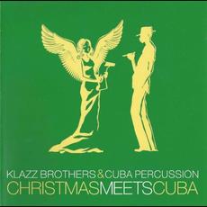 Christmas Meets Cuba mp3 Album by Klazz Brothers & Cuba Percussion