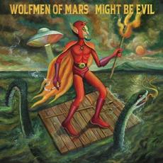 Might Be Evil mp3 Album by Wolfmen of Mars