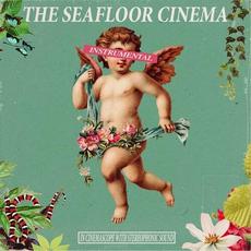 In Cinemascope with Stereophonic Sound (Instrumental) mp3 Album by The Seafloor Cinema