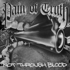 Not Through Blood mp3 Album by Pain of Truth
