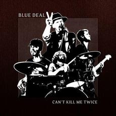 Can't Kill Me Twice mp3 Album by Blue Deal