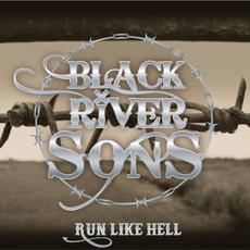 Run Like Hell mp3 Album by Black River Sons