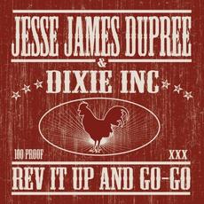 Rev It Up And Go-Go mp3 Album by Jesse James Dupree & Dixie Inc.