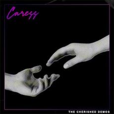 The Cherished Demos mp3 Album by Caress