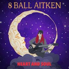 Heart & Soul mp3 Album by 8 Ball Aitken