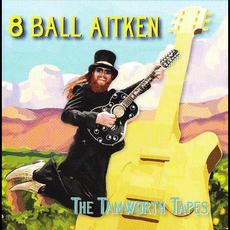 The Tamworth Tapes mp3 Album by 8 Ball Aitken