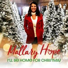 I'll Be Home For Christmas mp3 Single by Mallary Hope