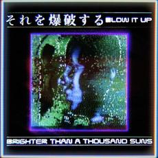 Blow It Up mp3 Single by Brighter Than a Thousand Suns