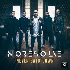 Never Back Down mp3 Single by No Resolve