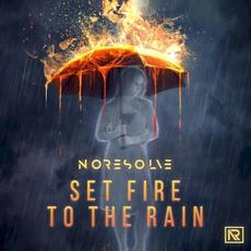 Set Fire to the Rain mp3 Single by No Resolve