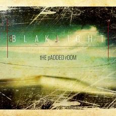 tHE pADDED rOOM mp3 Album by BlakLight