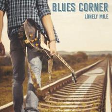 Lonely Mile mp3 Album by BLUES CORNER