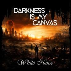 White Noise mp3 Album by Darkness Is My Canvas