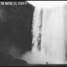 Fall Down mp3 Album by The Native