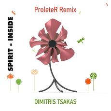 Spirit-Inside (Dimitris Tsakas Remix) mp3 Single by ProleteR