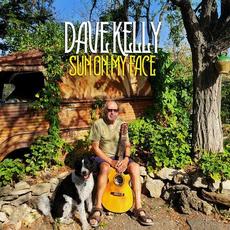 Sun On My Face mp3 Album by Dave Kelly