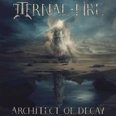 Architect of Decay mp3 Album by Eternal Fire