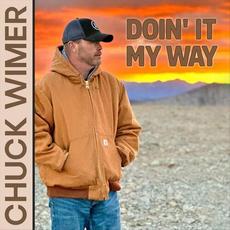 Doin' It My Way mp3 Album by Chuck Wimer