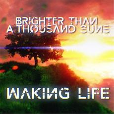 Waking Life mp3 Single by Brighter Than a Thousand Suns