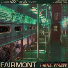 Liminal Spaces mp3 Album by Fairmont