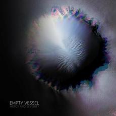 Mercy and Severity mp3 Album by Empty Vessel