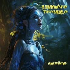 Sistérie mp3 Album by Lumière Trouble