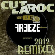 Freeze (2012 Remixes) mp3 Single by Cut La Roc
