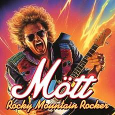Rocky Mountain Rocker mp3 Album by MöTT