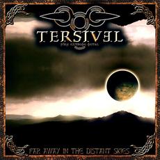 Far Away in the Distant Skies mp3 Album by Tersivel