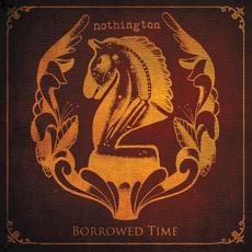 Borrowed Time mp3 Album by Nothington