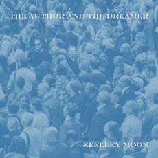 The Author And The Dreamer mp3 Album by Zeelley Moon