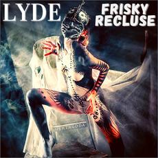 Frisky Recluse mp3 Album by Lyde