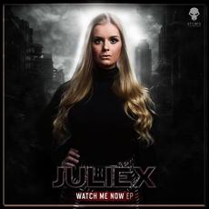 Watch Me Now mp3 Album by Juliex