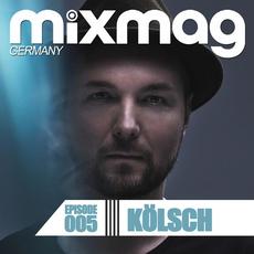 Mixmag Germany Episode 005: Kölsch mp3 Compilation by Various Artists