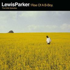 Rise Of A B-Boy mp3 Album by Lewis Parker