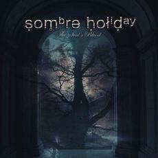 The Soul's Blood mp3 Album by Sombre Holiday