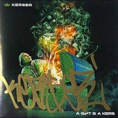 A Gift & A Kers mp3 Album by Kerser