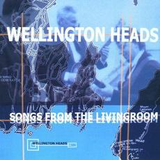 Songs From The Livingroom mp3 Album by Wellington Heads