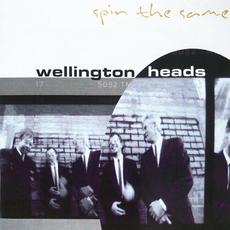 Spin The Same mp3 Album by Wellington Heads