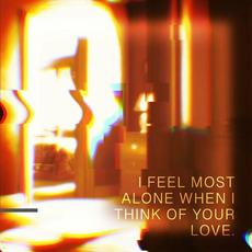 I Feel Most Alone When I Think Of Your Love mp3 Album by The Downstairs Room