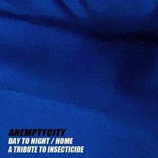 Day to Night / Home (A Tribute to Insecticide) mp3 Single by An Empty City