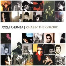 Chasin' The Onagro mp3 Album by Atom Rhumba