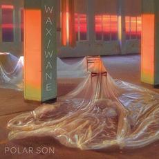 Wax/Wane mp3 Album by Polar Son