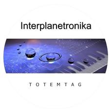 Interplanetronika mp3 Album by Totemtag